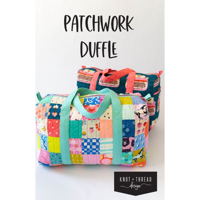 Patchwork Duffle - Bag Pattern - Knot and Thread Design