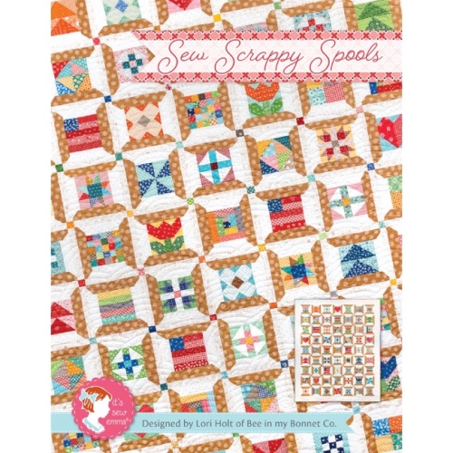 Sew Scrappy Spools Quilt Pattern - Lori Holt